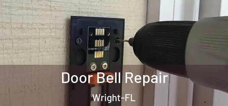  Door Bell Repair Wright-FL