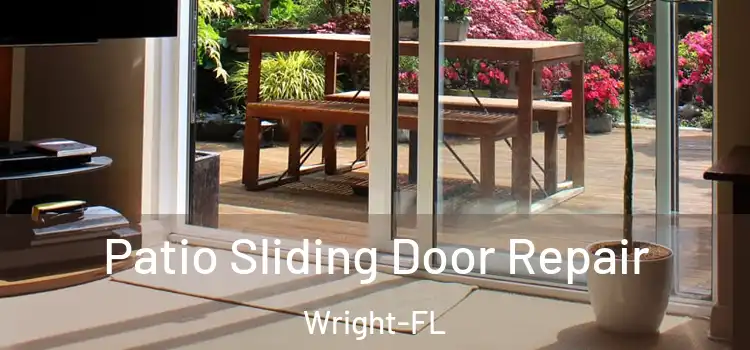  Patio Sliding Door Repair Wright-FL