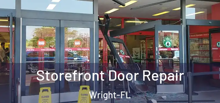  Storefront Door Repair Wright-FL