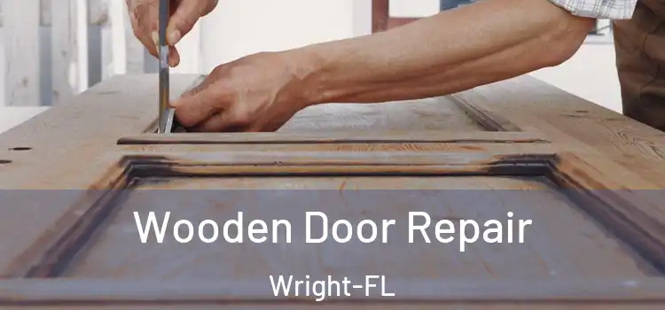  Wooden Door Repair Wright-FL